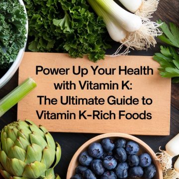 Power Up Your Health with Vitamin K: The Ultimate Guide to Vitamin K-Rich Foods